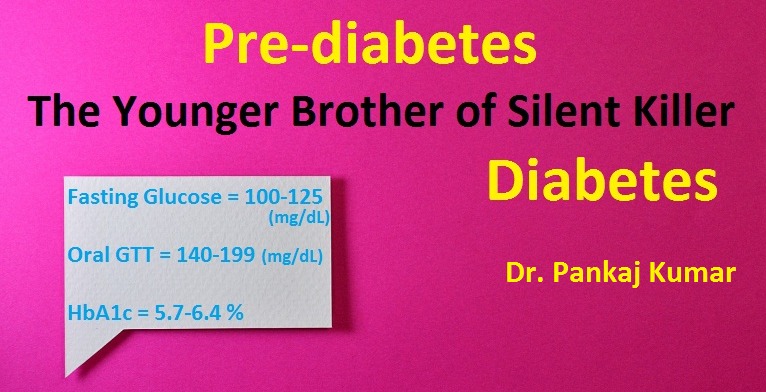 Prediabetes: The Younger Brother of Silent Killer Diabetes